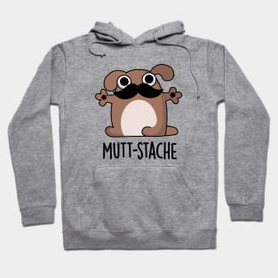 Mutt-stache Cute Dog Moustache Pun Hoodie